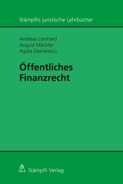 Agata Zielniewicz, August Machler, Andreas Lienhard - Öffentliches Finanzrecht, E-bok