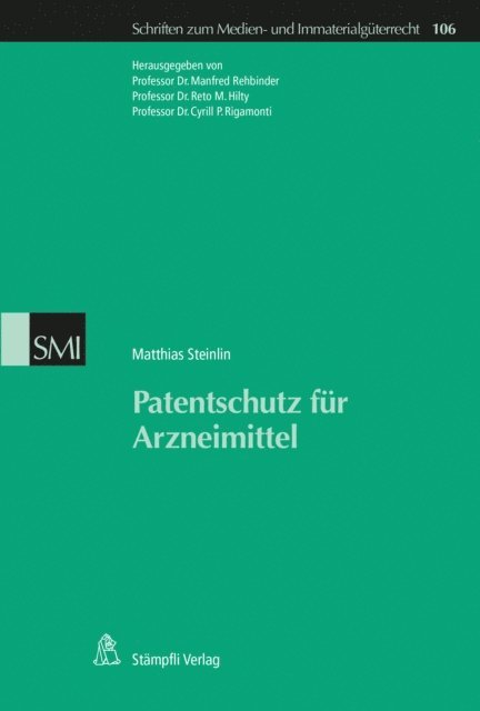 Matthias Steinlin, Cyrill P. Rigamonti, Reto M. Hilty, Manfred Rehbinder - Patentschutz für Arzneimittel, E-bok