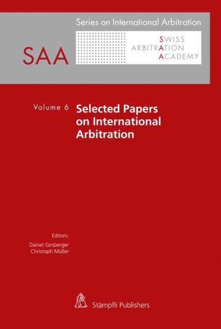 Christoph Muller, Daniel Girsberger - Selected Papers on International Arbitration, E-bok