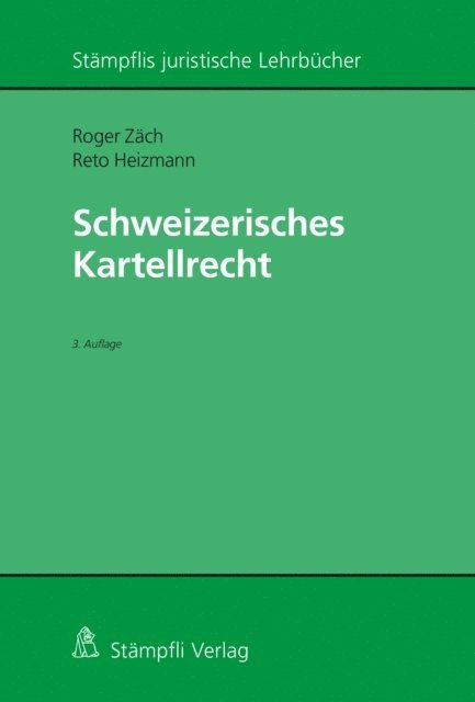 Reto Heizmann, Roger Zach - Schweizerisches Kartellrecht, E-bok