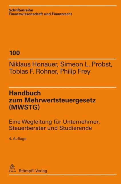 Philip Frey, Tobias F. Rohner, Simeon Probst, Niklaus Honauer - Handbuch zum Mehrwertsteuergesetz (MWSTG), E-bok