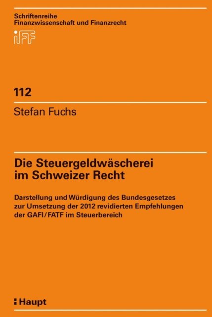 Stefan Fuchs - Die Steuergeldwäscherei im Schweizer Recht, E-bok. Tillgänglighet: Lägg i varukorg