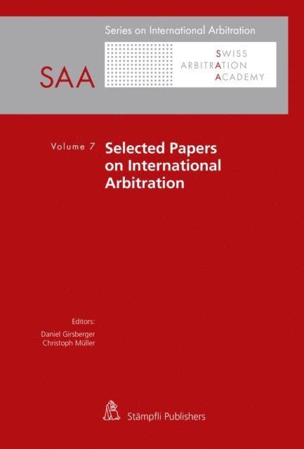 Christoph Muller, Daniel Girsberger - Selected Papers on International Arbitration, E-bok