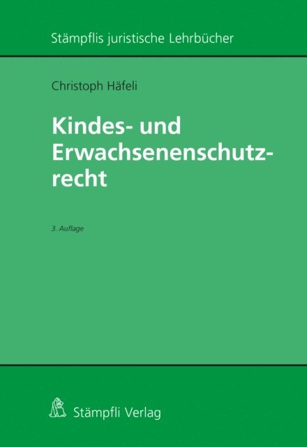 Christoph Hafeli - Kindes- und Erwachsenenschutzrecht, E-bok