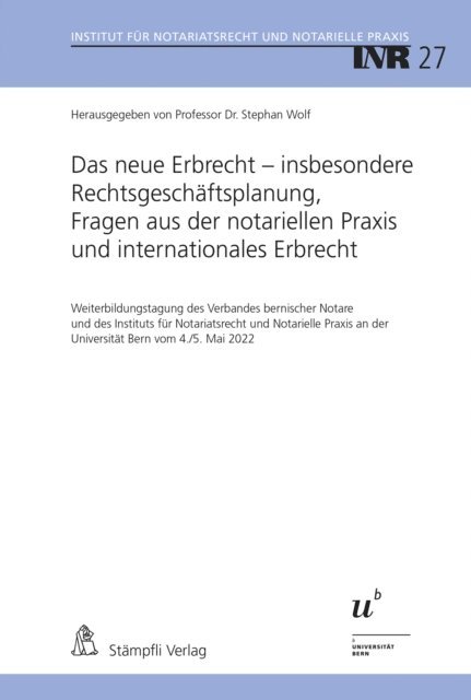 Stephan Wolf - Das neue Erbrecht – insbesondere Rechtsgeschäftsplanung, Fragen aus der notariellen Praxis und internationales Erbrecht, E-bok
