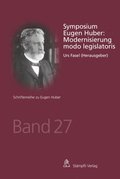 Symposium Eugen Huber: Modernisierung modo legislatoris