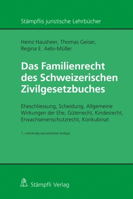 Regina E. Aebi-Muller, Thomas Geiser, Heinz Hausheer - Das Familienrecht des Schweizerischen Zivilgesetzbuches, E-bok