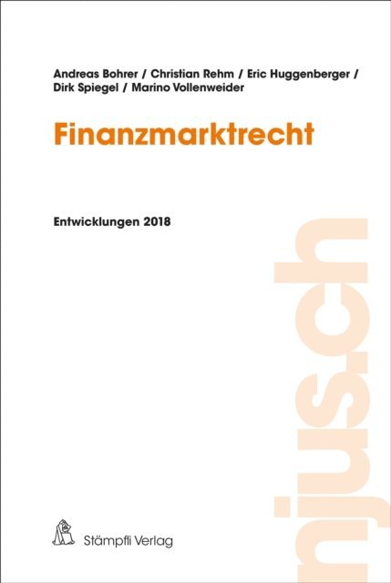 Marino Vollenweider, Dirk Spiegel, Eric Huggenberger, Christian Rehm, Andreas Bohrer - Finanzmarktrecht, E-bok