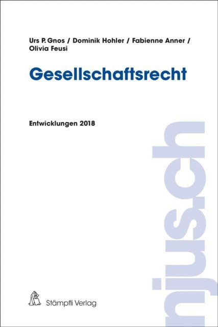 Olivia Feusi, Fabienne Anner, Dominik Hohler, Urs P. Gnos - Gesellschaftsrecht, E-bok