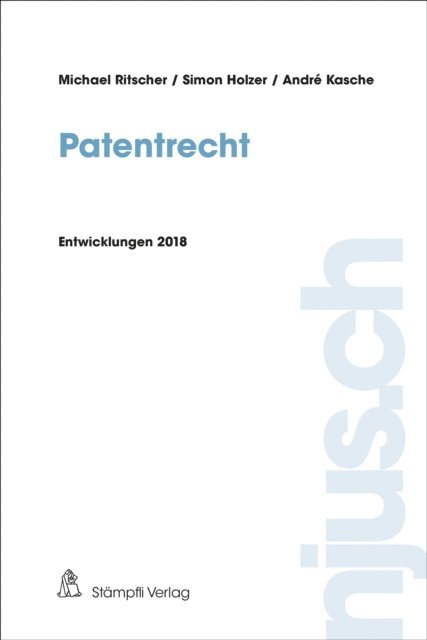 Andre Kasche, Simon Holzer, Michael Ritscher - Patentrecht, E-bok