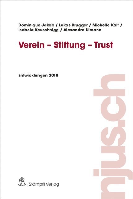 Alexandra Ulmann, Isabela Keuschnigg, Michelle Kalt, Lukas Brugger, Dominique Jakob - Verein - Stiftung - Trust, E-bok