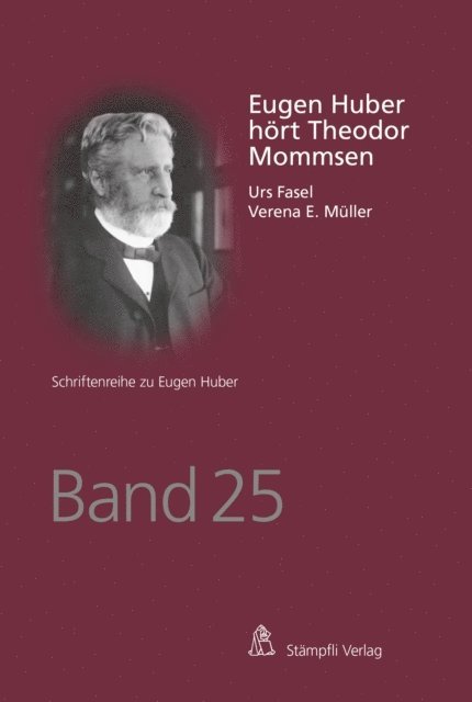 Verena E. Muller, Urs Fasel - Eugen Huber hört Theodor Mommsen, E-bok