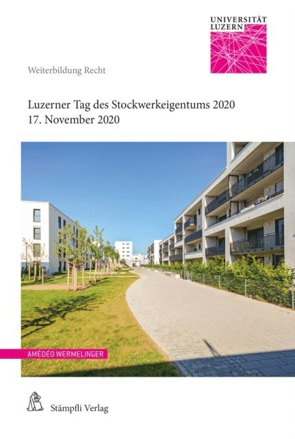 Luca Tenchio, Noemi Biro, Michel De Roche, Stefanie Hausmann, Jonas Ruegg, Raphael Haas, Jorg Schwarz, Daniel Kienast, Michael Hein, Amedeo Wermelinger - Luzerner Tag des Stockwerkeigentums 2020, E-bok