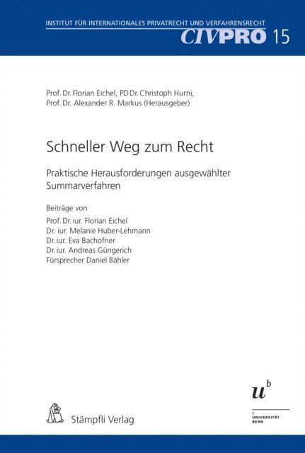 Melanie Huber-Lehmann, Andreas Gungerich, Florian Eichel, Daniel Bahler, Eva Bachofner, Alexander R. Markus, Christoph Hurni, Florian Eichel - Schneller Weg zum Recht, E-bok