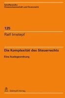 Ralf Imstepf - Die Komplexität des Steuerrechts, Häftad