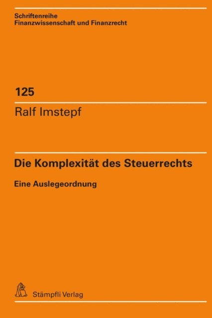 Ralf Imstepf - Die Komplexität des Steuerrechts, E-bok