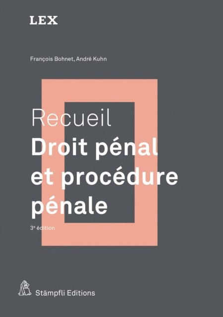 Andre Kuhn, Francois Bohnet - Recueil : Droit pénal et procédure pénale, E-bok