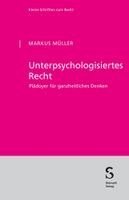 Markus Müller - Unterpsychologisiertes Recht, Inbunden