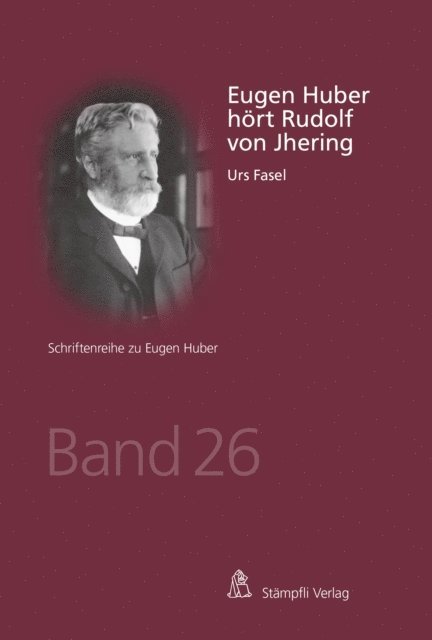 Urs Fasel - Eugen Huber hört Rudolf von Jhering, E-bok
