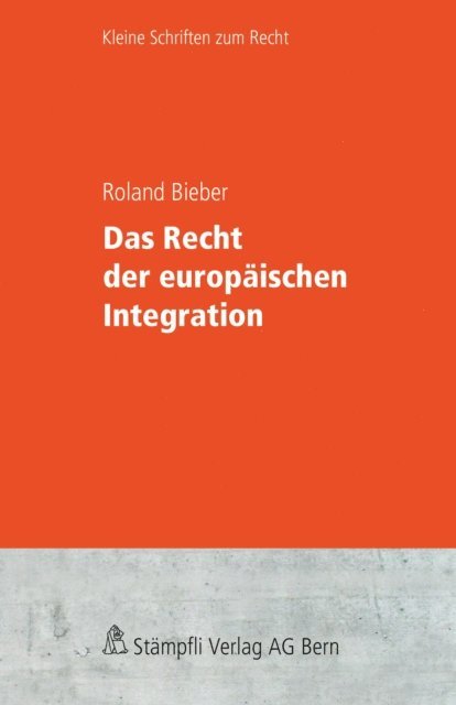 Roland Bieber - Das Recht der europäischen Integration, E-bok