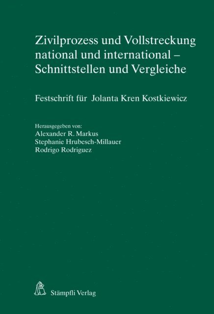 Rodrigo Rodriguez, Stephanie Hrubesch-Millauer, Alexander R. Markus - Zivilprozess und Vollstreckung national und international - Schnittstellen und Vergleiche, E-bok