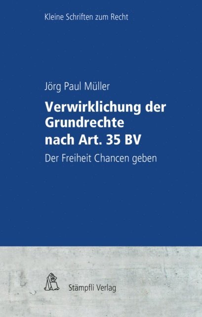 Jorg Paul Muller, Pierre Tschannen, Markus Muller - Verwirklichung der Grundrechte nach Art. 35 BV, E-bok