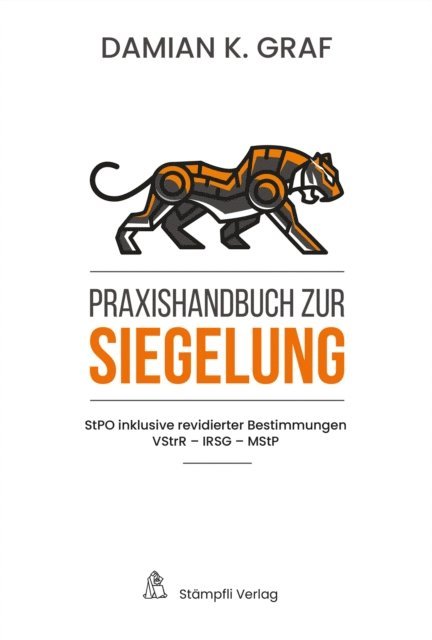 Damian K. Graf - Praxishandbuch zur Siegelung, E-bok