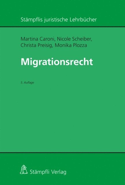 Monika Plozza, Christa Preisig, Nicole Scheiber, Martina Caroni - Migrationsrecht, E-bok