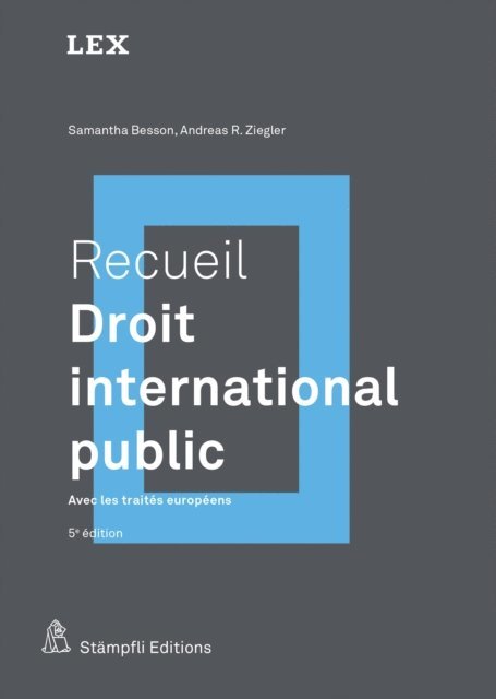 Andreas R. Ziegler, Samantha Besson - Recueil : Droit international public, E-bok