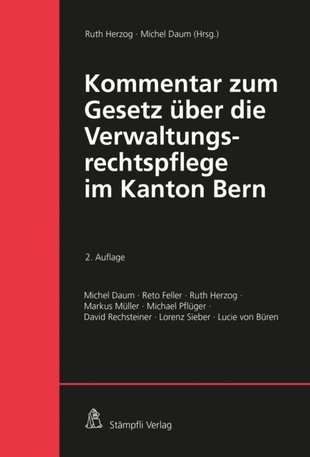 Lucie von Buren, Lorenz Sieber, David Rechsteiner, Michael Pfluger, Markus Muller, Ruth Herzog, Reto Feller, Michel Daum, Michel Daum, Ruth Herzog - Kommentar zum Gesetz über die Verwaltungsrechtspflege im Kanton Bern, E-bok