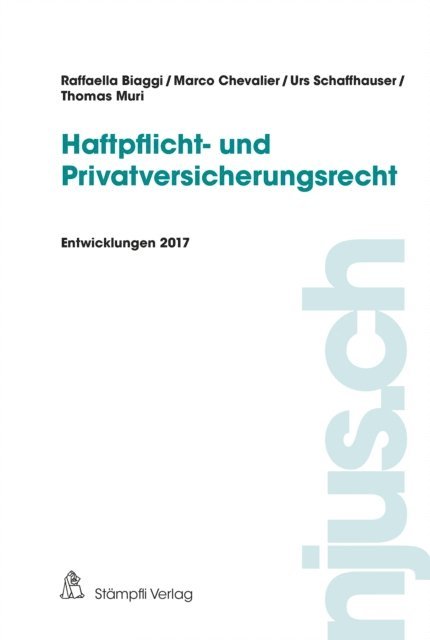 Urs Schaffhauser, Thomas Muri, Marco Chevalier, Raffaella Biaggi - Haftpflicht- und Privatversicherungsrecht, E-bok