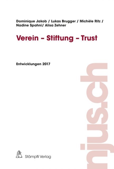 Alisa Zehner, Nadine Spahni, Michele Ritz, Lukas Brugger, Dominique Jakob - Verein - Stiftung - Trust, E-bok