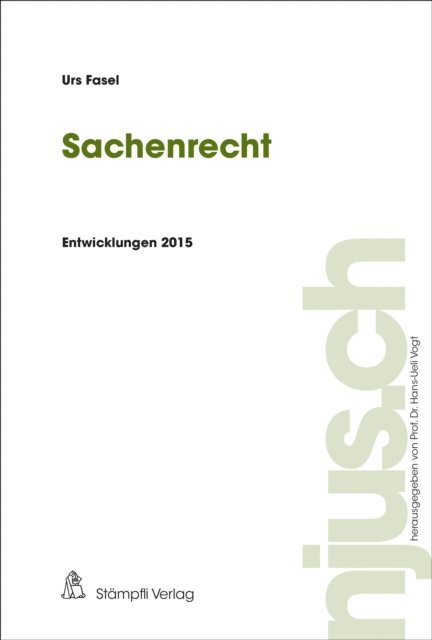 Urs Fasel, Hans-Ueli Vogt - Sachenrecht, E-bok