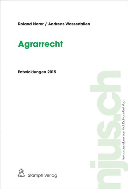 Andreas Wasserfallen, Roland Norer, Hans-Ueli Vogt - Agrarrecht, E-bok