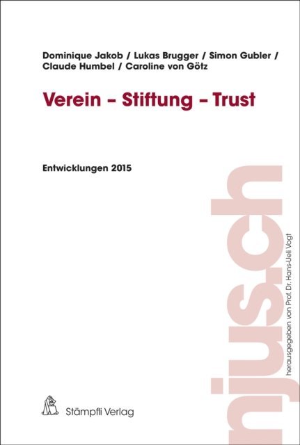 Caroline von Gotz, Claude Humbel, Simon Gubler, Lukas Brugger, Dominique Jakob - Verein - Stiftung - Trust, E-bok