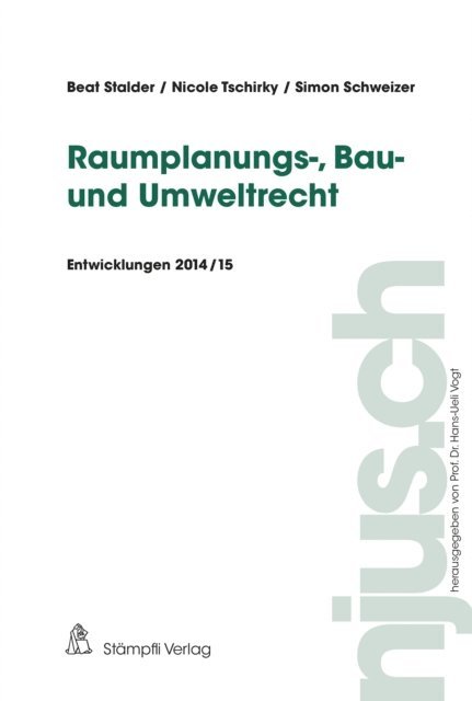 Simon Schweizer, Nicole Tschirky, Beat Stalder, Hans-Ueli Vogt - Raumplanungs-, Bau- und Umweltrecht, E-bok