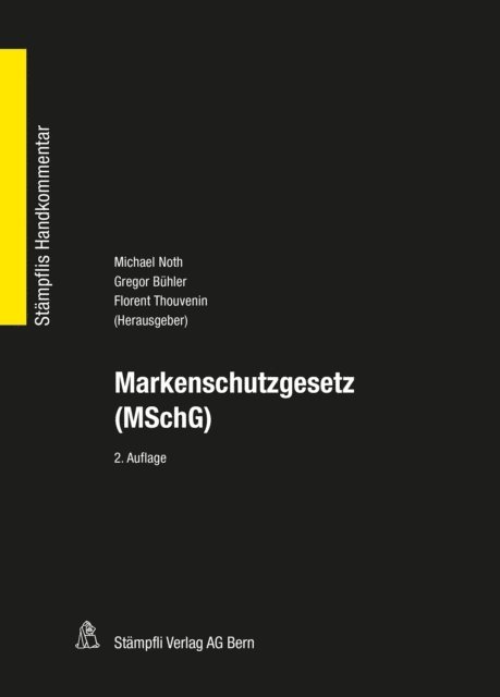 Florent Thouvenin, Gregor Buhler, Michael G. Noth - Markenschutzgesetz (MSchG), E-bok