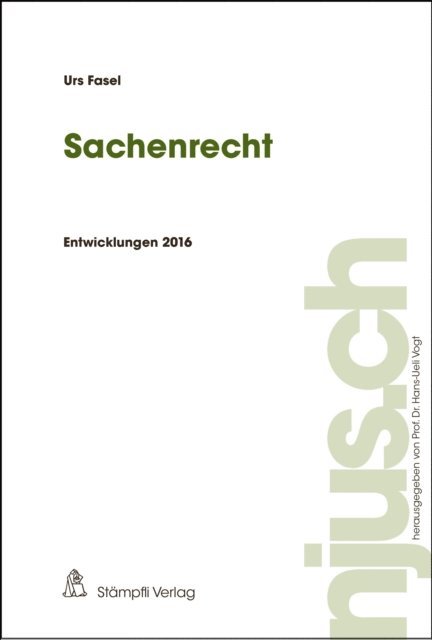 Urs Fasel, Hans-Ueli Vogt - Sachenrecht, E-bok
