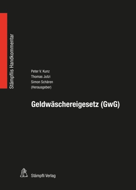 Simon Scharen, Thomas Jutzi, Peter V. Kunz - Geldwäschereigesetz (GwG), E-bok