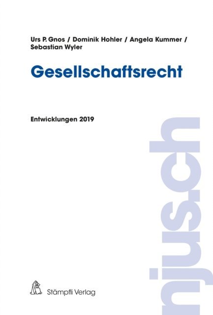Sebastian Wyler, Angela Kummer, Dominik Hohler, Urs P. Gnos - Gesellschaftsrecht, E-bok