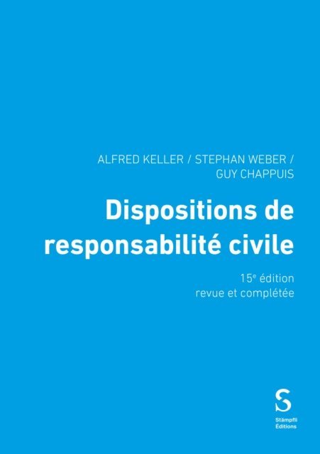 Guy Chappuis, Stephan Weber, Alfred Keller - Dispositions de responsabilité civile, E-bok