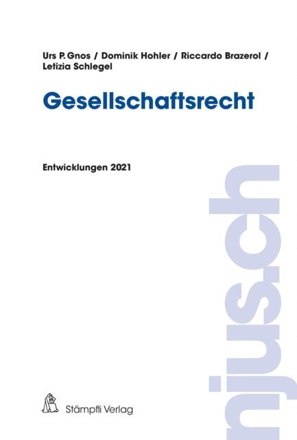 Letizia Schlegel, Riccardo Brazerol, Urs Gnos, Dominik Hohler - Gesellschaftsrecht, E-bok