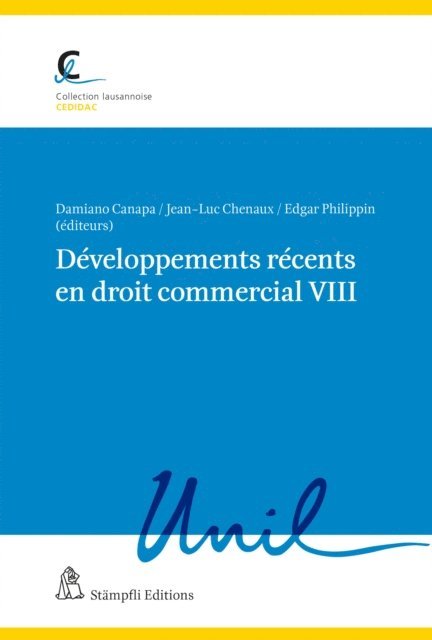 Edgar Philippin, Jean-Luc Chenaux, Damiano Canapa - Développements récents en droit commercial VIII, E-bok