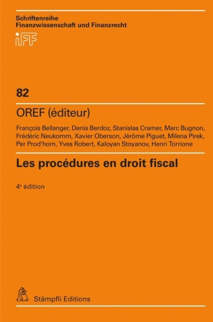 Henri Torrione, Kaloyan Stoyanov, Yves Robert, Per Prod'hom, Milena Pirek, Jerome Piguet, Xavier Oberson, Frederic Neukomm, Marc Bugnon, Stanislas Cramer, Denis Berdoz, Francois Bellanger, OREF - Les procédures en droit fiscal, E-bok