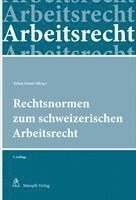 Eylem Demir - Rechtsnormen zum schweizerischen Arbeitsrecht, Inbunden