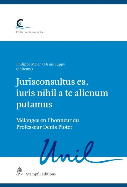 Denis Tappy, Philippe Meier - Jurisconsultus es, iuris nihil a te alienum putamus, E-bok