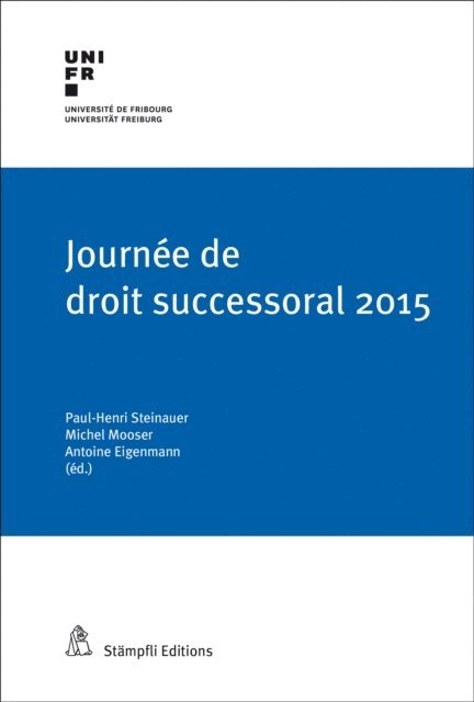 Antoine Eigenmann, Michel Mooser, Paul-Henri Steinauer - Journée de droit successoral 2015, E-bok