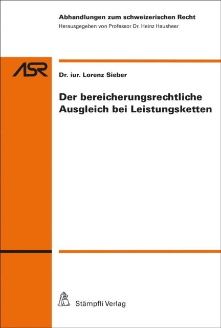 Lorenz Sieber - Der bereicherungsrechtliche Ausgleich bei Leistungsketten, E-bok