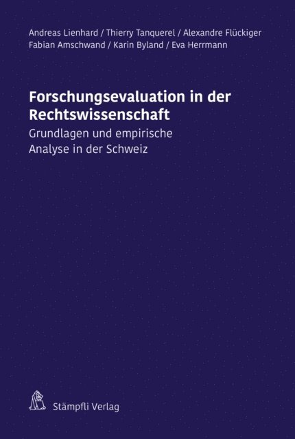 Thierry Tanquerel, Andreas Lienhard, Eva Herrmann, Alexandre Fluckiger, Karin Byland, Fabian Max Theodor Amschwand - Forschungsevaluation in der Rechtswissenschaft, E-bok