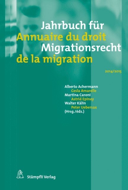 Peter Uebersax, Walter Kalin, Astrid Epiney, Martina Caroni, Cesla Amarelle, Alberto Achermann - Jahrbuch für Migrationsrecht 2014/2015, E-bok